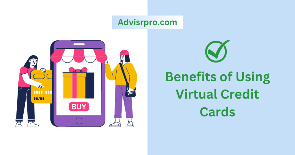Benefits of Using Virtual Credit Cards