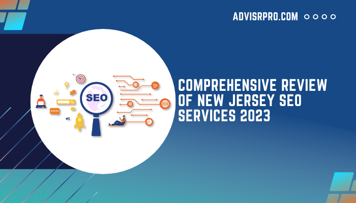 Comprehensive Review of New Jersey SEO Services 2023